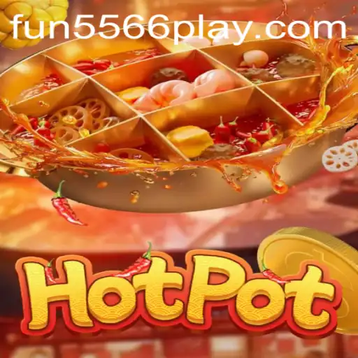 Discover the Exciting World of Hotpot: A Fun and Engaging Game Experience